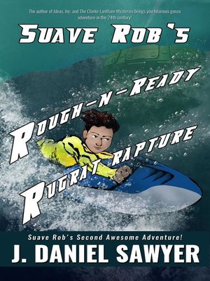 cover image of Suave Rob's Rough-n-Ready Rugrat Rapture